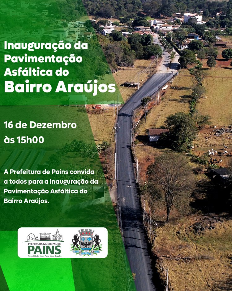 Pains: Convite para Inauguração da Pavimentação Asfaltica do Bairro Araújos