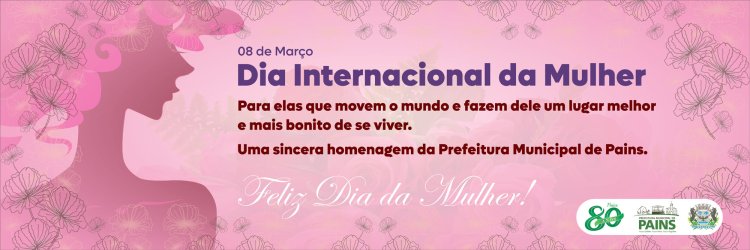Pains: Dia da Mulher