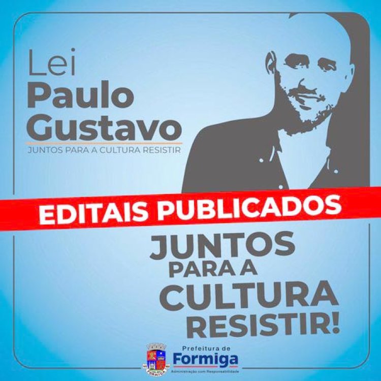 Publicados editais que permitirão usar recursos da Lei Paulo Gustavo em Formiga