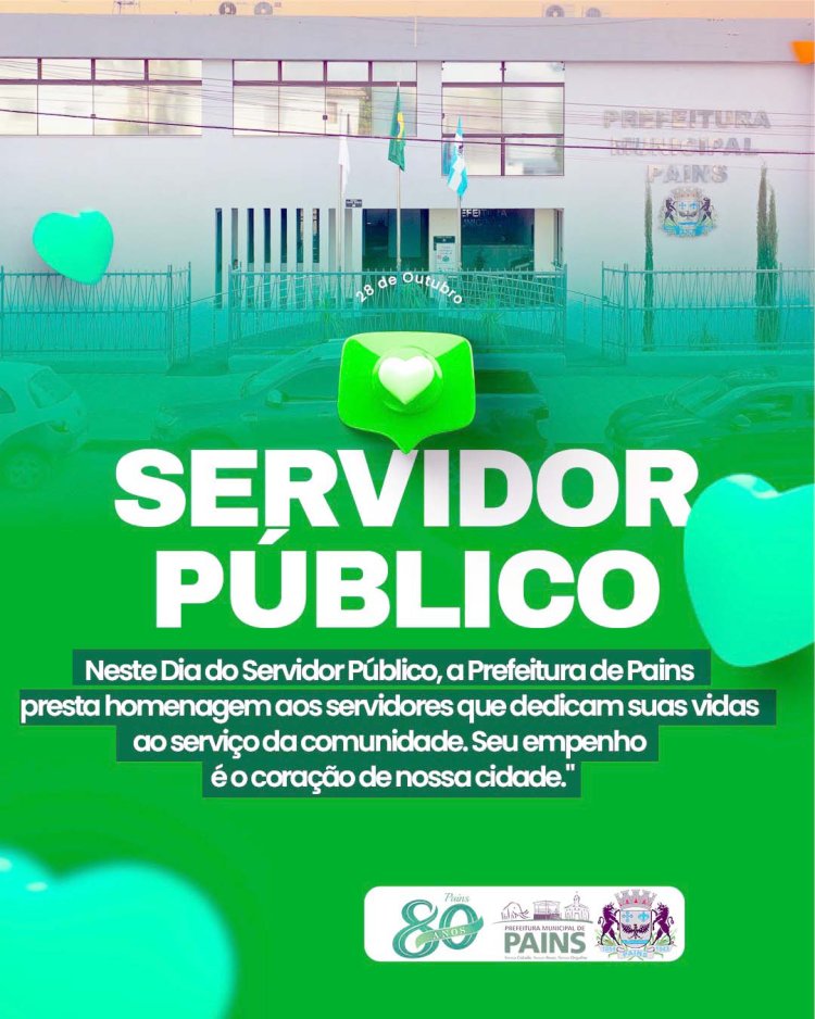 Pains: Homenagem Dia do Servidor Público