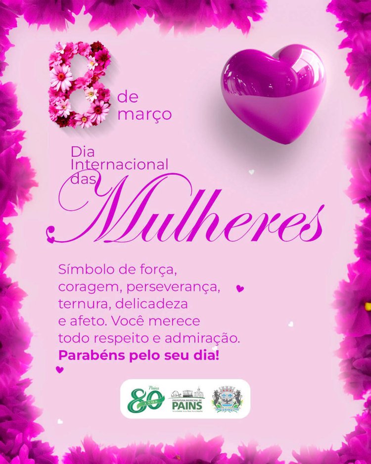 Pains: Dia Internacional das Mulheres